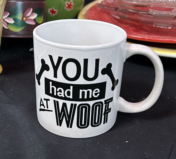 You Had Me at Woof Mug