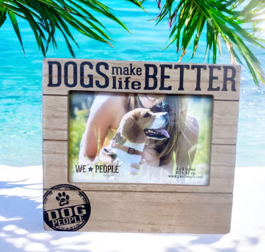 Dogs Make Life Better Frame