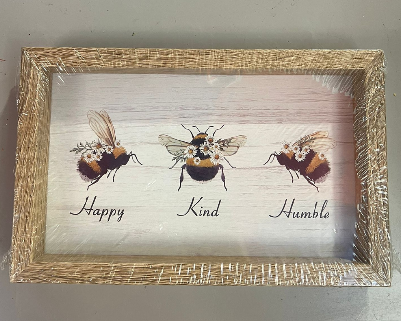 Bee Happy-Bee Kind-Bee Humble Sign