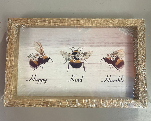 Bee Happy-Bee Kind-Bee Humble Sign