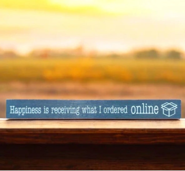 Happiness is Recieving What I Offered Online Sign