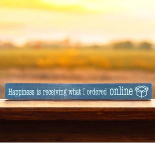 Happiness is Recieving What I Offered Online Sign